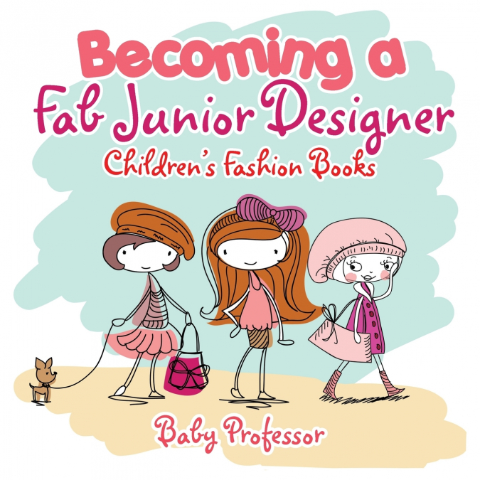 Becoming a Fab Junior Designer | Children’s Fashion Books