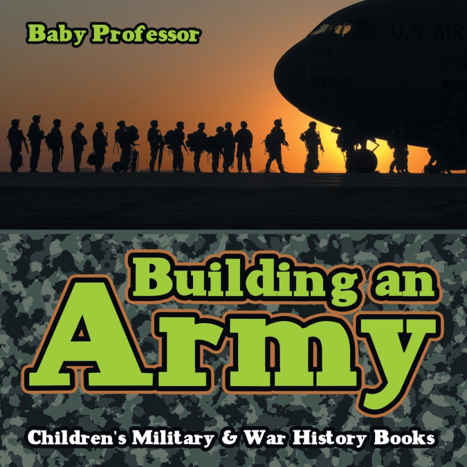 Building an Army | Children’s Military & War History Books