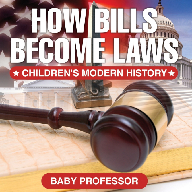 How Bills Become Laws | Children’s Modern History
