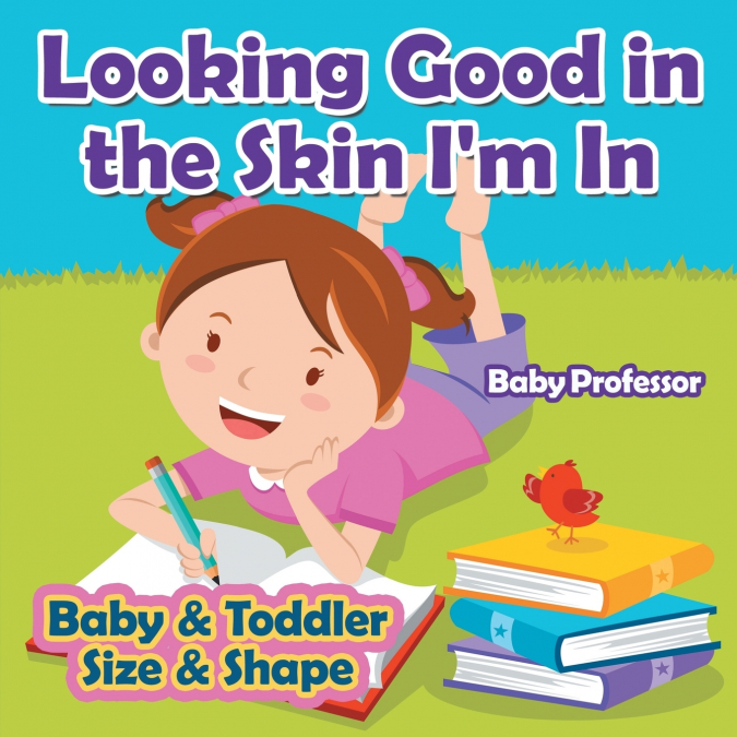 Looking Good in the Skin I’m In | Baby & Toddler Size & Shape