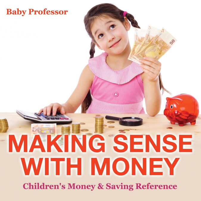 Making Sense with Money - Children’s Money & Saving Reference
