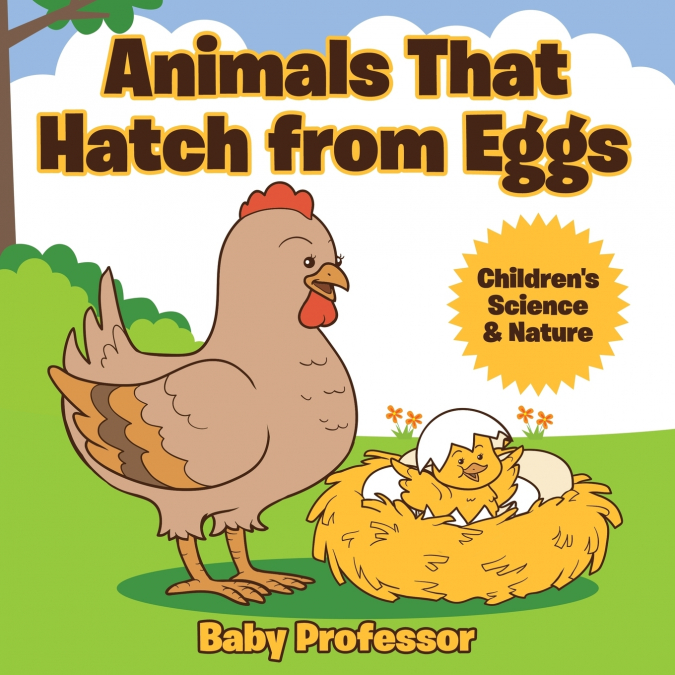 Animals That Hatch from Eggs | Children’s Science & Nature