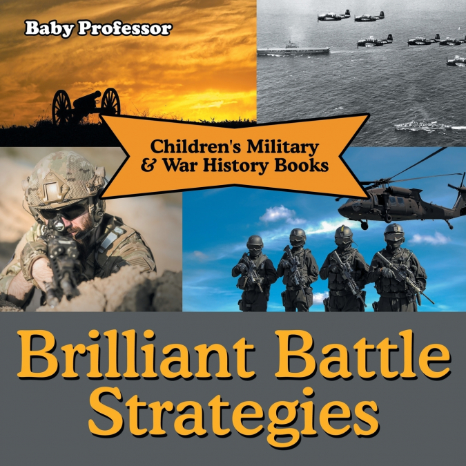 Brilliant Battle Strategies | Children’s Military & War History Books
