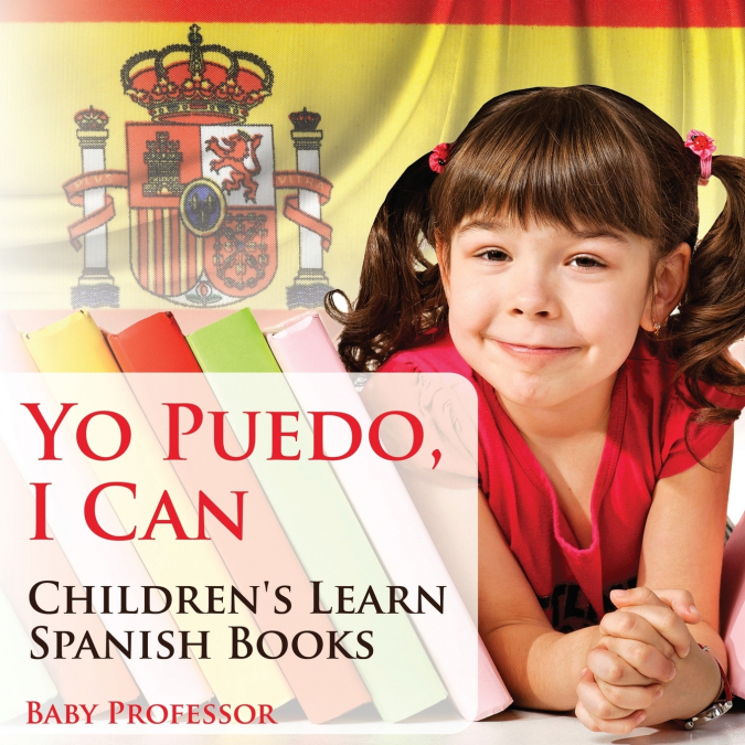Yo Puedo, I Can | Children’s Learn Spanish Books