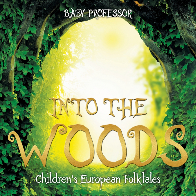Into the Woods | Children’s European Folktales