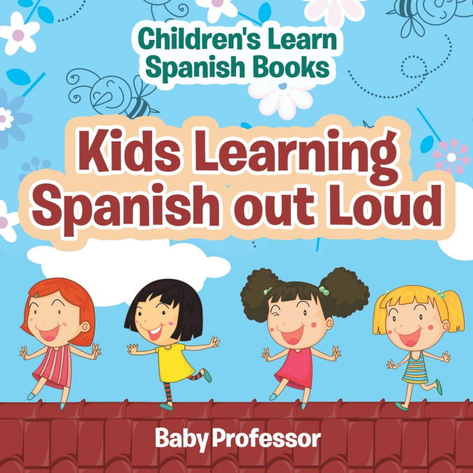 Kids Learning Spanish out Loud | Children’s Learn Spanish Books