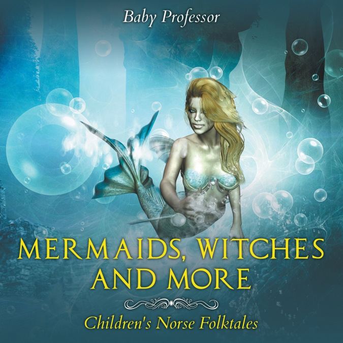 Mermaids, Witches, and More | Children’s Norse Folktales