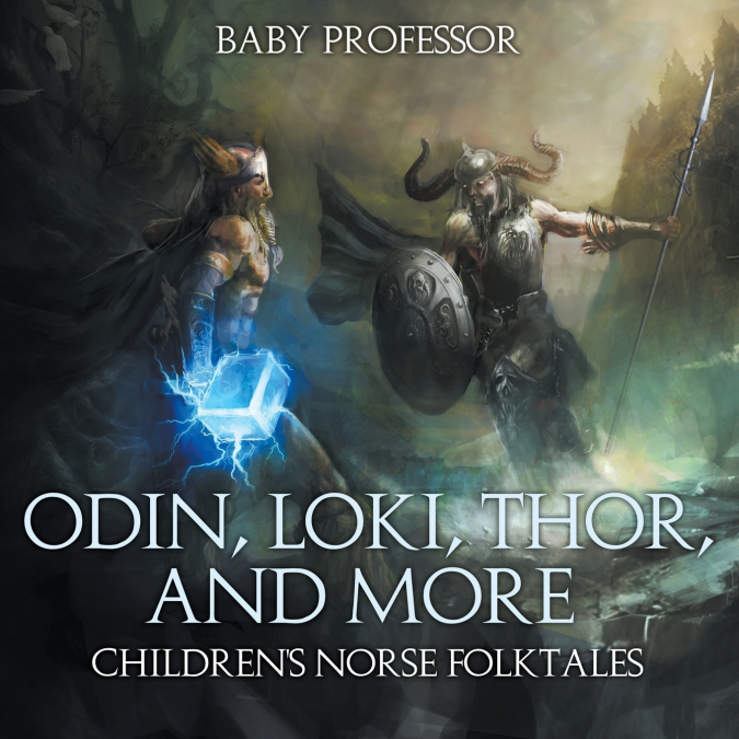 Odin, Loki, Thor, and More | Children’s Norse Folktales