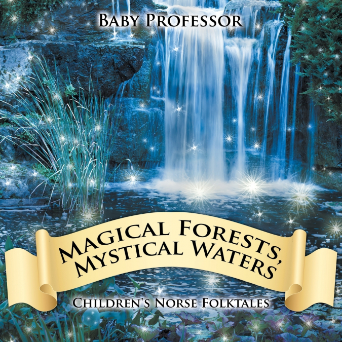 Magical Forests, Mystical Waters | Children’s Norse Folktales