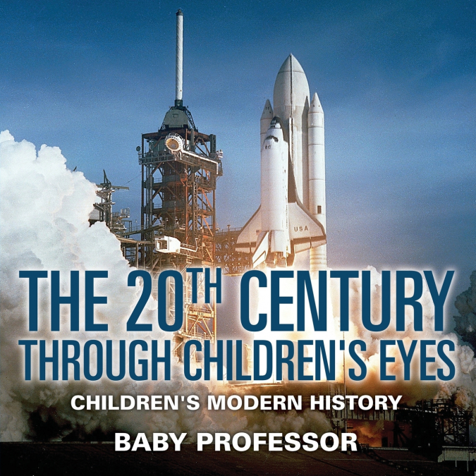 The 20th Century through Children’s Eyes | Children’s Modern History
