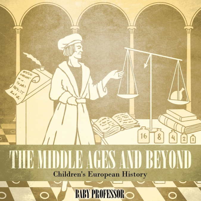 The Middle Ages and Beyond | Children’s European History