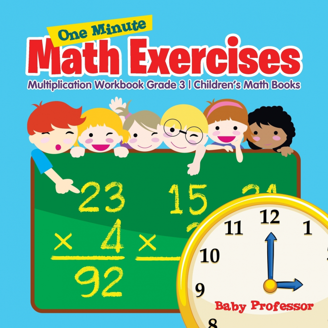 One Minute Math Exercises - Multiplication Workbook Grade 3 | Children’s Math Books