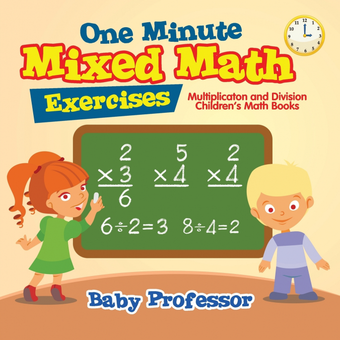 One Minute Mixed Math Exercises - Multiplication and Division | Children’s Math Books