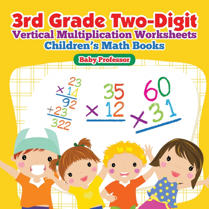 3rd Grade Two-Digit Vertical Multiplication Worksheets | Children’s Math Books