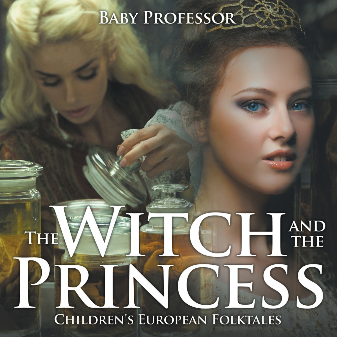 The Witch and the Princess | Children’s European Folktales