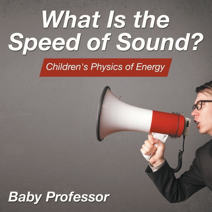 What Is the Speed of Sound? | Children’s Physics of Energy