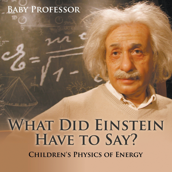 What Did Einstein Have to Say? | Children’s Physics of Energy