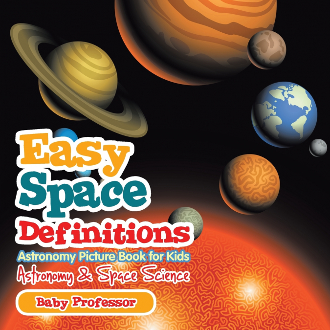 Easy Space Definitions Astronomy Picture Book for Kids | Astronomy & Space Science
