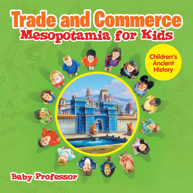 Trade and Commerce Mesopotamia for Kids | Children’s Ancient History