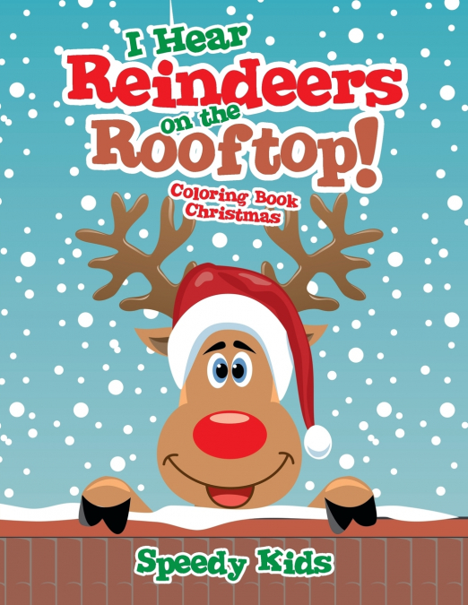 I Hear Reindeers on the Rooftop!
