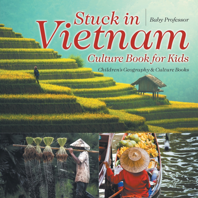 Stuck in Vietnam - Culture Book for Kids | Children’s Geography & Culture Books