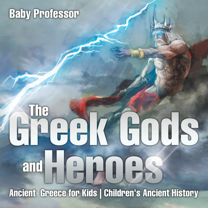 The Greek Gods and Heroes - Ancient Greece for Kids | Children’s Ancient History