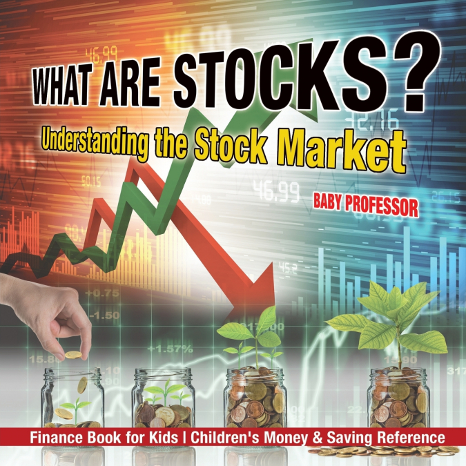 What are Stocks? Understanding the Stock Market - Finance Book for Kids | Children’s Money & Saving Reference