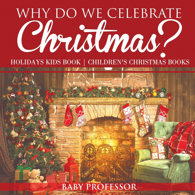 Why Do We Celebrate Christmas? Holidays Kids Book | Children’s Christmas Books