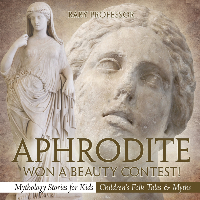 Aphrodite Won a Beauty Contest! - Mythology Stories for Kids | Children’s Folk Tales & Myths
