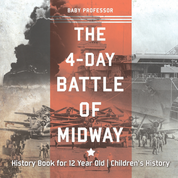 The 4-Day Battle of Midway - History Book for 12 Year Old | Children’s History
