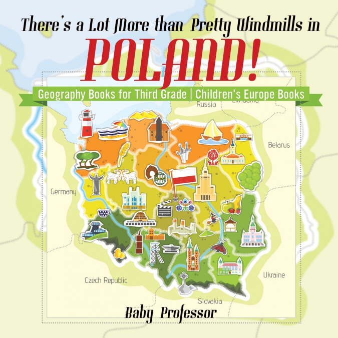 There’s a Lot More than Pretty Windmills in Poland! Geography Books for Third Grade | Children’s Europe Books