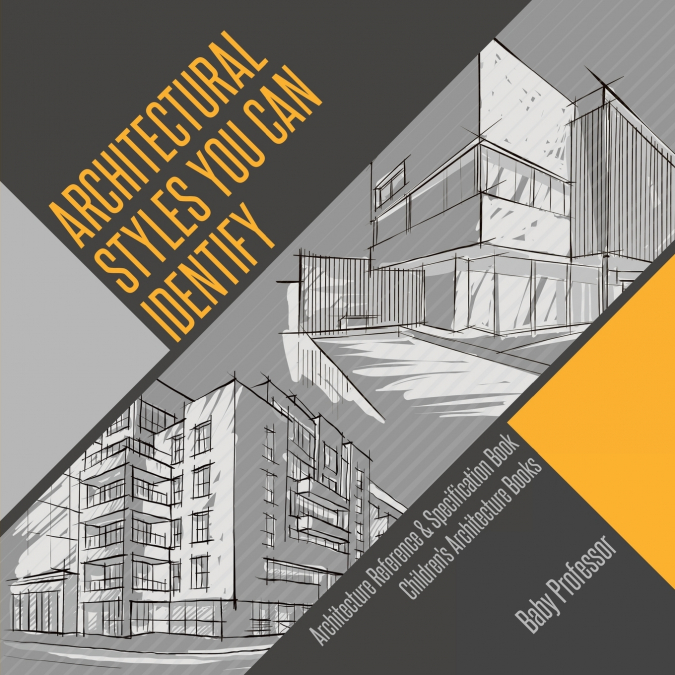 Architectural Styles You Can Identify - Architecture Reference & Specification Book | Children’s Architecture Books