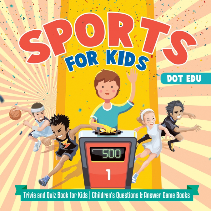 Sports for Kids | Trivia and Quiz Book for Kids | Children’s Questions & Answer Game Books