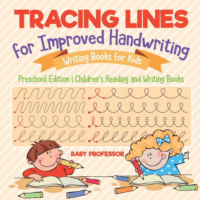 Tracing Lines for Improved Handwriting - Writing Books for Kids - Preschool Edition | Children’s Reading and Writing Books