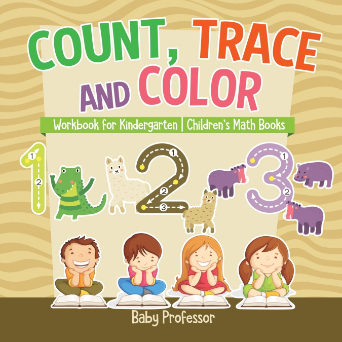 Count, Trace and Color - Workbook for Kindergarten | Children’s Math Books