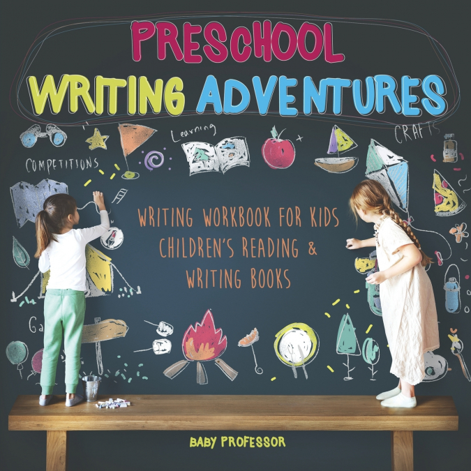 Preschool Writing Adventures - Writing Workbook for Kids | Children’s Reading & Writing Books