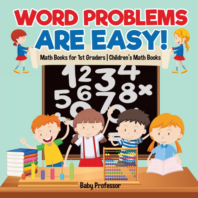 Word Problems are Easy! Math Books for 1st Graders | Children’s Math Books