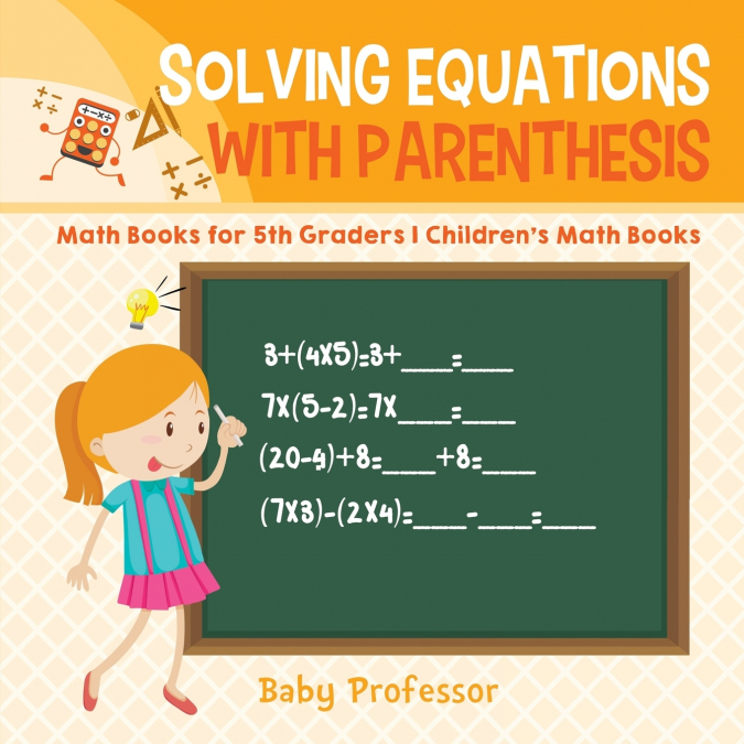 Solving Equations with Parenthesis - Math Books for 5th Graders | Children’s Math Books