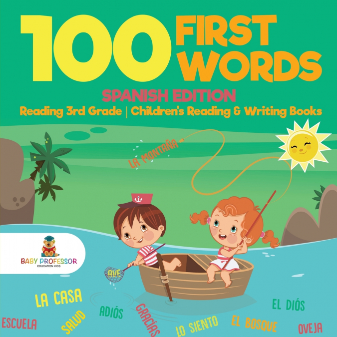 100 First Words - Spanish Edition - Reading 3rd Grade | Children’s Reading & Writing Books
