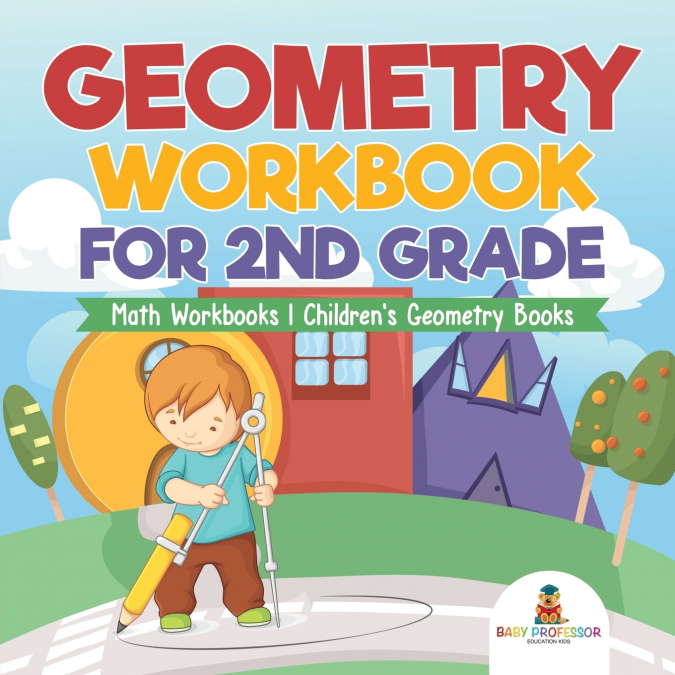 Geometry Workbook for 2nd Grade - Math Workbooks | Children’s Geometry Books