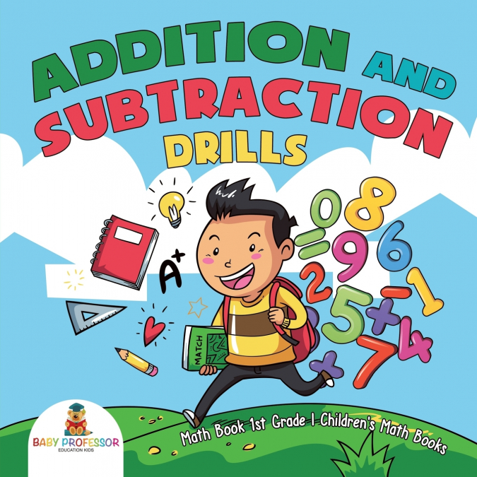 Addition and Subtraction Drills - Math Book 1st Grade | Children’s Math Books