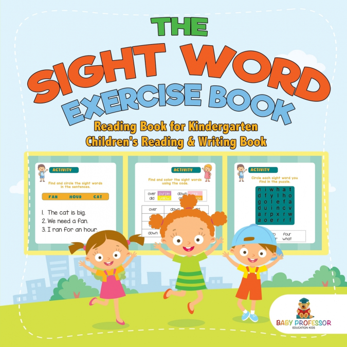 The Sight Word Exercise Book - Reading Book for Kindergarten | Children’s Reading & Writing Book