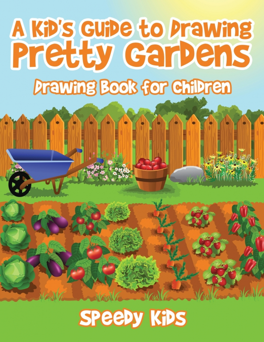 A Kid’s Guide to Drawing Pretty Gardens