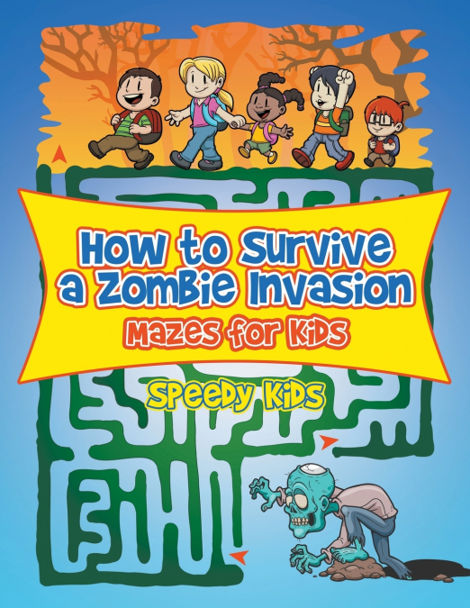 How to Survive a Zombie Invasion