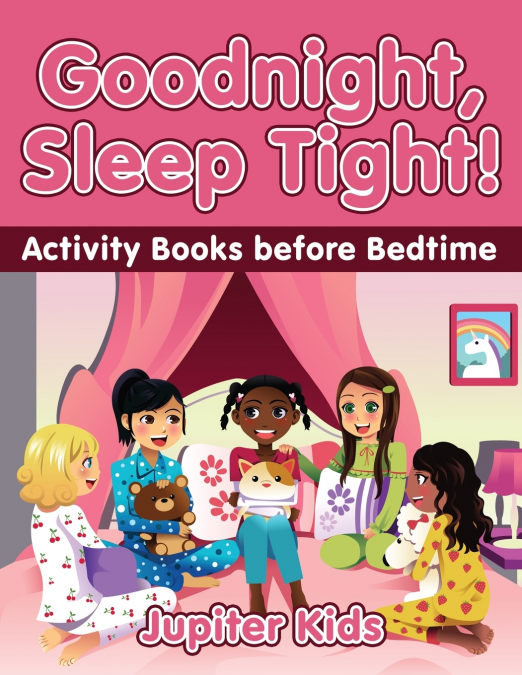 Goodnight, Sleep Tight! Activity Books Before Bedtime