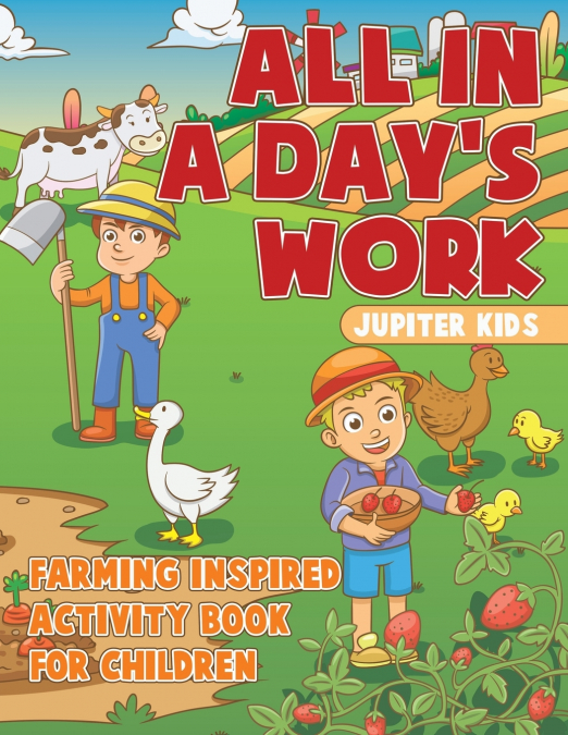 All In A Day’s Work - Farming-Inspired Activity Book for Children