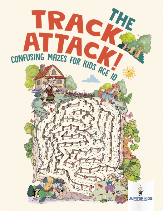 The Track Attack! Confusing Mazes for Kids Age 10