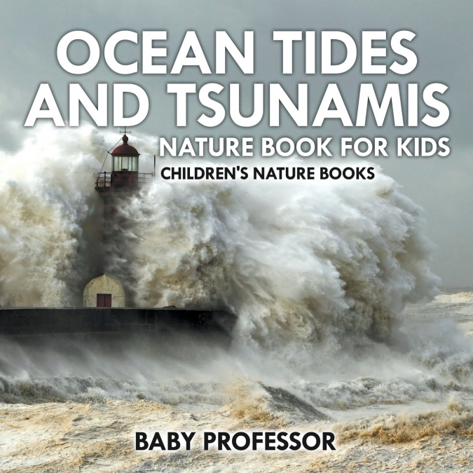 Ocean Tides and Tsunamis - Nature Book for Kids | Children’s Nature Books