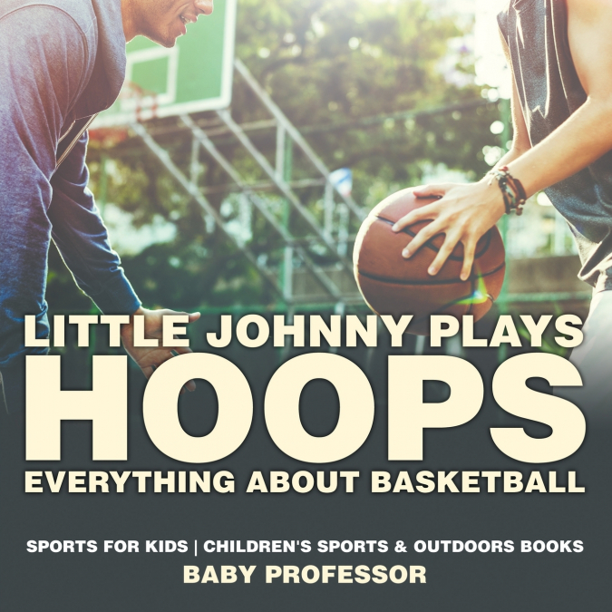 Little Johnny Plays Hoops