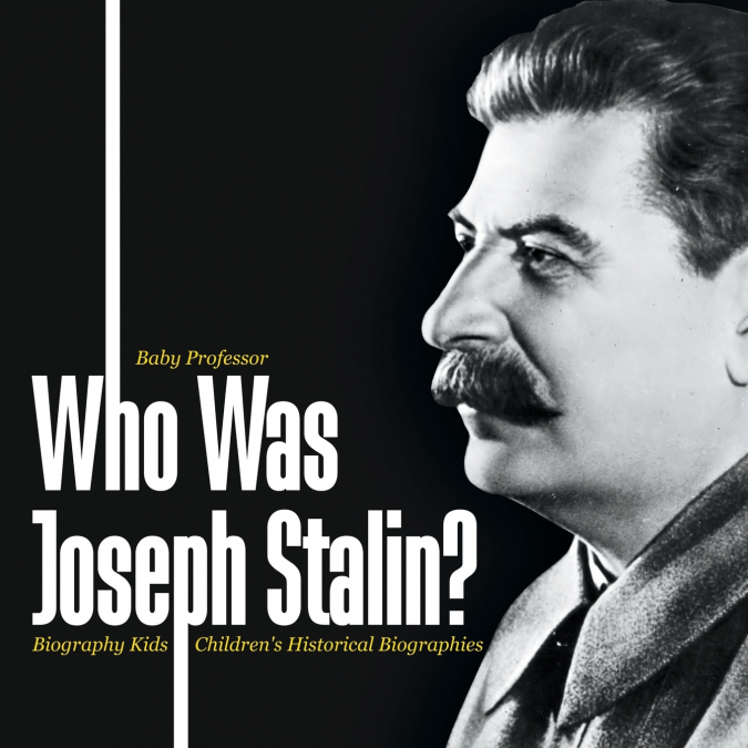Who Was Joseph Stalin? - Biography Kids | Children’s Historical Biographies